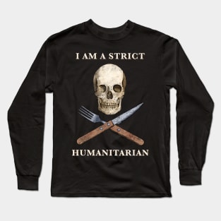 I am Strict Humanitarian Long Sleeve T-Shirt